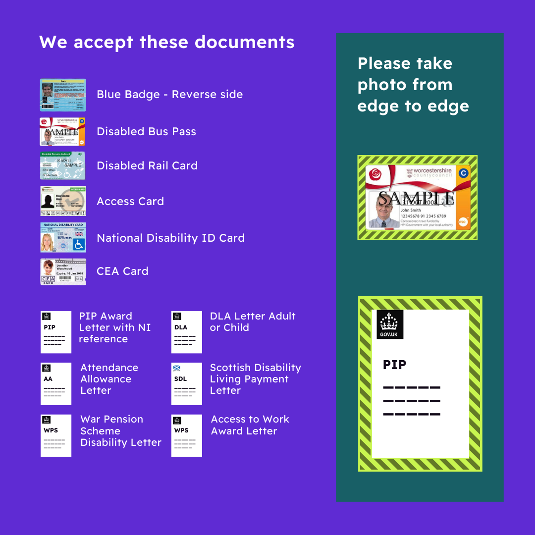 A Purpl infographic titled "We accept these documents" shows various types of disability identification documents including photo side of blue badge, disabled bus pass, disabled rail card, Access card, National Disability ID card, CEA card, PIP letter with NI reference, DLA letter, Attendance Allowance, Scottish Disability Living Payment, War Pension Disability Letter and Access to Work Award. "Please take a photo from edge to edge"