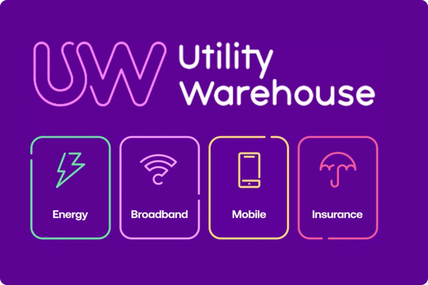 Purple background with "Utility Warehouse" written in white and pink fonts. Four icons representing "Energy," "Broadband," "Mobile," and "Insurance" are displayed below in green, purple, yellow, and orange outlines respectively.