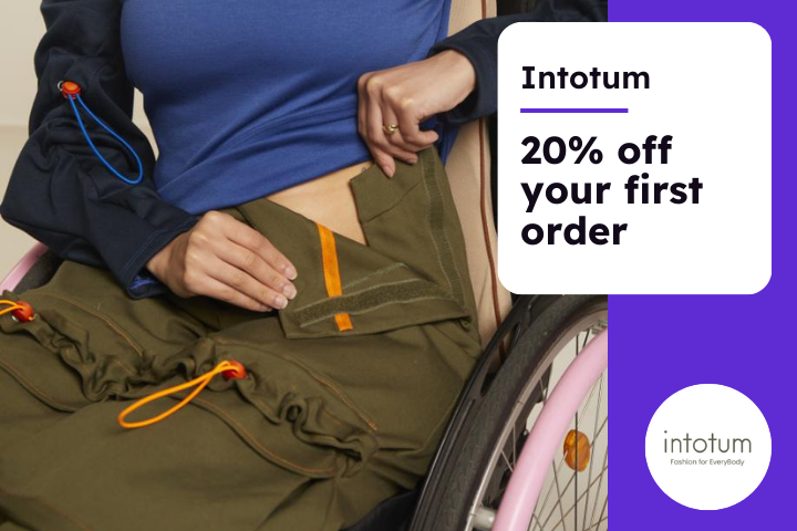 The body of a white woman wearing a blue top and khaki disability accessible trousers that velcro off, the text is in a white box on a purple background and reads Intotum 20% off your first order and their is a logo that reads Intotum fashion for every body
