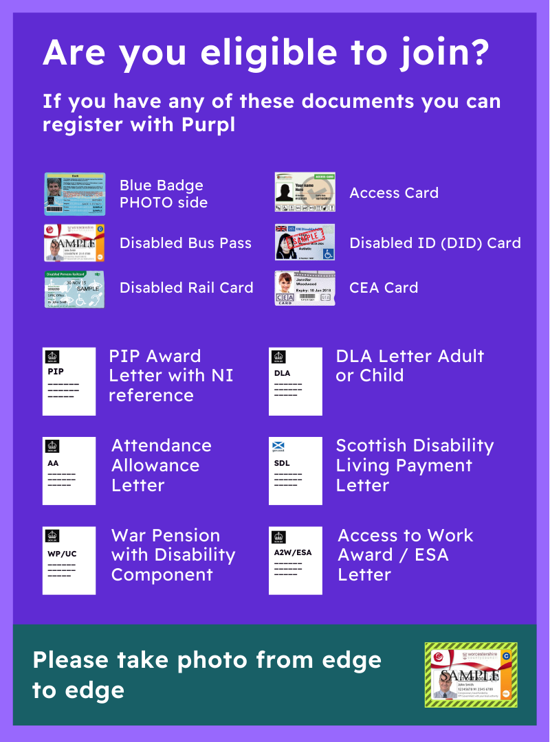 A Purpl infographic titled "We accept these documents" shows various types of identification documents including photo side of blue badge, disabled bus pass, disabled rail card, Access card, Disabled ID (DID) Card, CEA card, PIP letter with NI reference, DLA letter, Attendance Allowance, Scottish Disability Living Payment, War Pension Disability Letter, Access to Work Award and ESA. "Please take a photo from edge to edge"