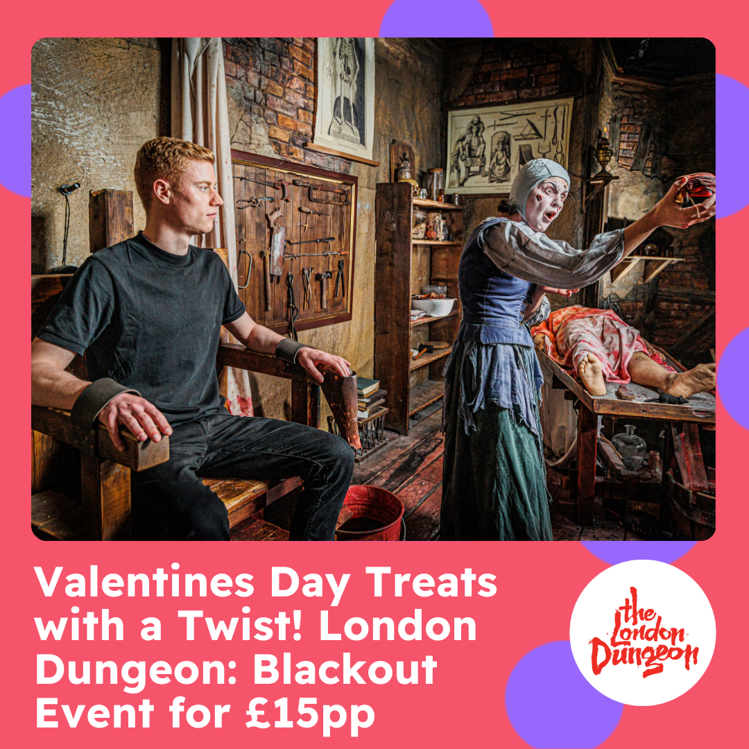 A pink and purple spotted frame with an image from the Londo Dungeon of a man strapped to a chair looking frightened whilst a woman in costume acts in an olden style room, text reads Valentines Day treats with a twist, london dungeon blackout event for £15 pp